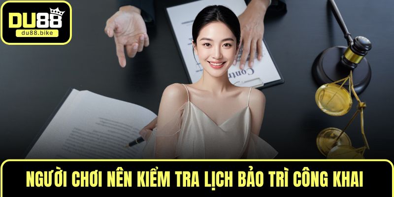 Người chơi nên kiểm tra lịch bảo trì công khai