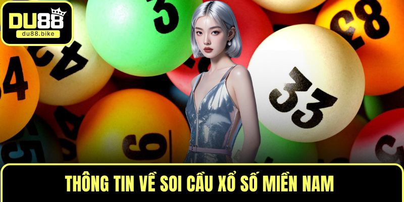 Thông tin về soi cầu xổ số miền Nam