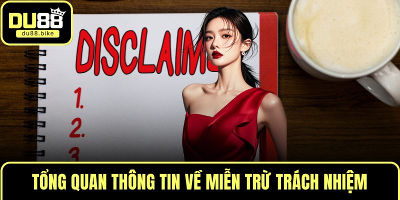 Tổng quan thông tin về miễn trừ trách nhiệm
